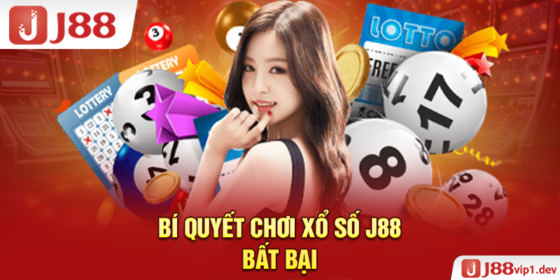 Bí Quyết Chơi Xổ Số J88 Bất Bại