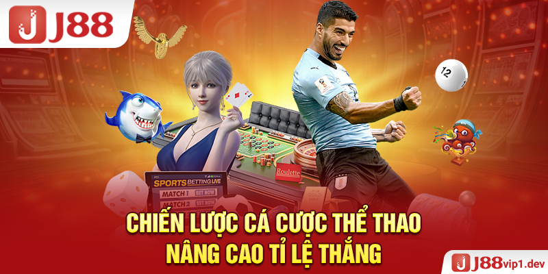 Chiến Lược Cá Cược Thể Thao Nâng Cao Tỉ Lệ Thắng